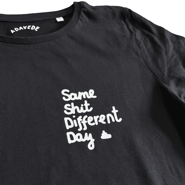Same Shit, Different Day (Woman)